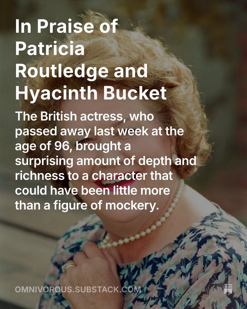 Like a lot of others, I was deeply saddened by Dame Patricia Routledge's passing last week, so I decided to sit down and write about why she really is brilliant as Hyacinth Bucket, the true role of a lifetime.