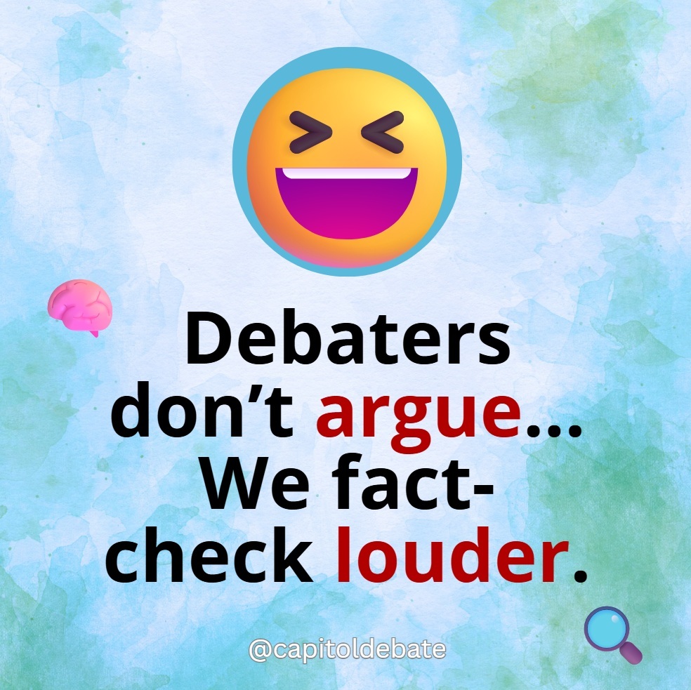 CapitolDebate's tweet image. Debaters don’t argue… we fact-check louder. 🔍😂
#CapitolDebate #DebateHumor #FactCheck