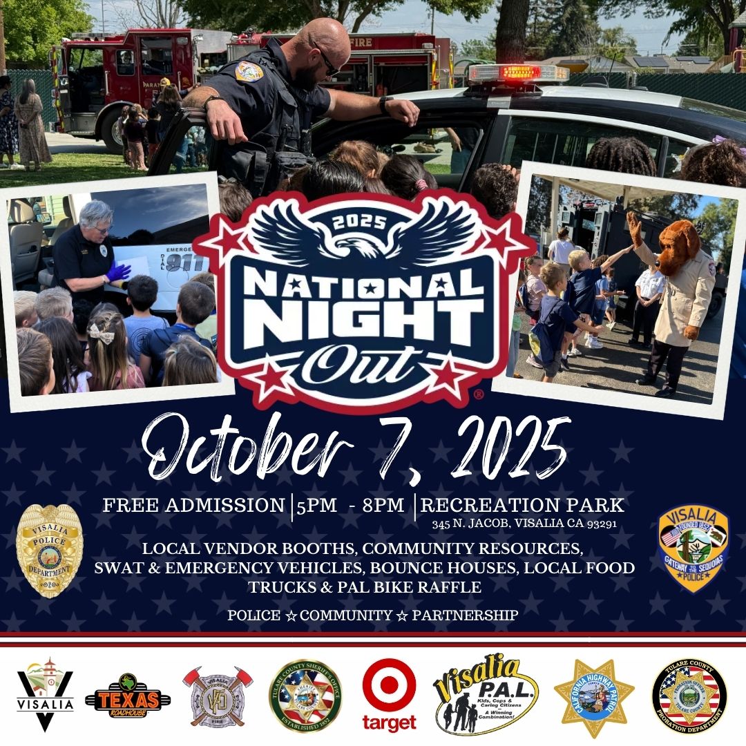 National Night Out! 

Join the Visalia Police Department, City Council, the City of Visalia team, and community partners TONIGHT, Tuesday, October 7, at Recreation Park from 5 - 8 p.m.