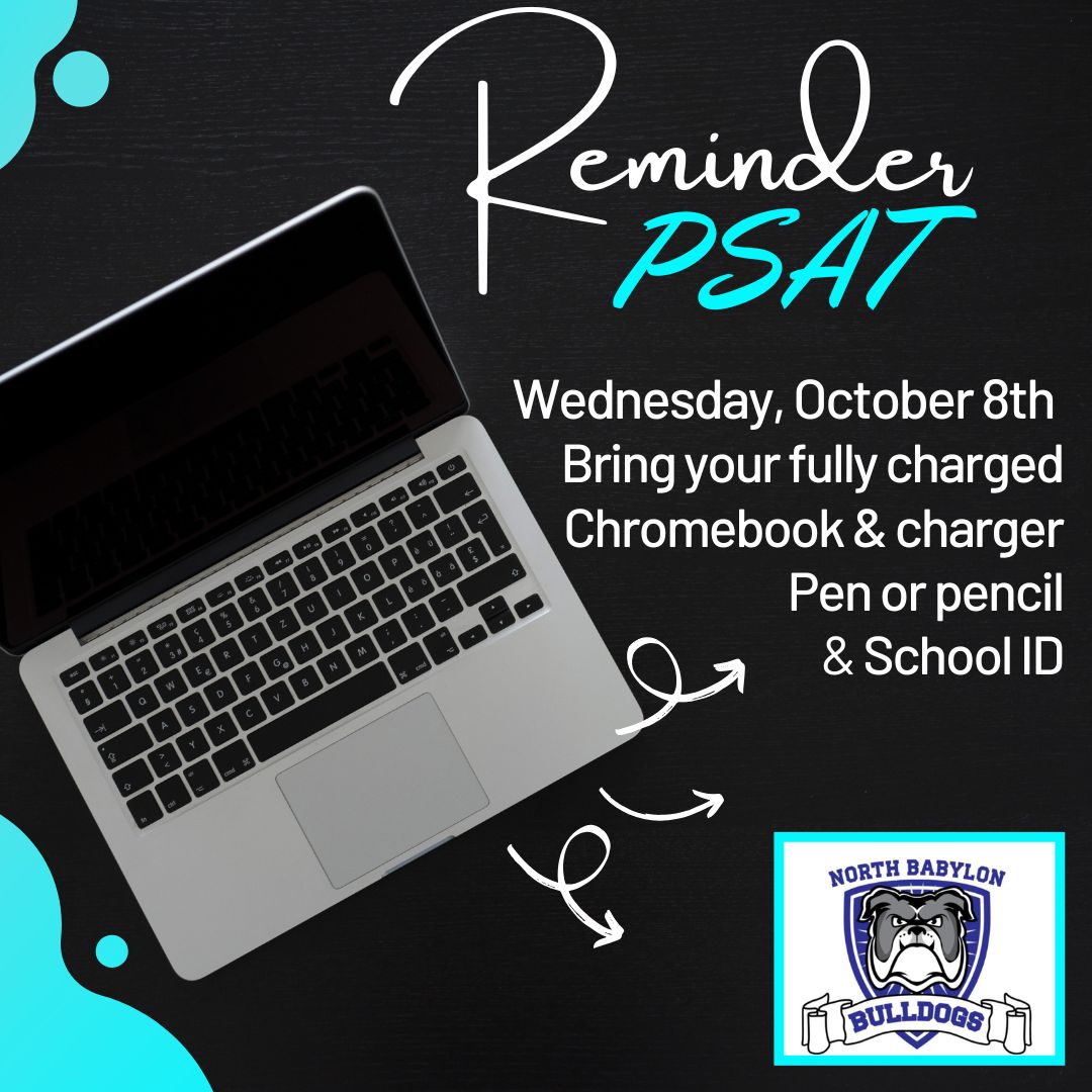 Bring a charged CHROMEBOOK for PSAT psqr.io/gJ8GsNNBzZ via <a href="/ParentSquare/">ParentSquare</a>