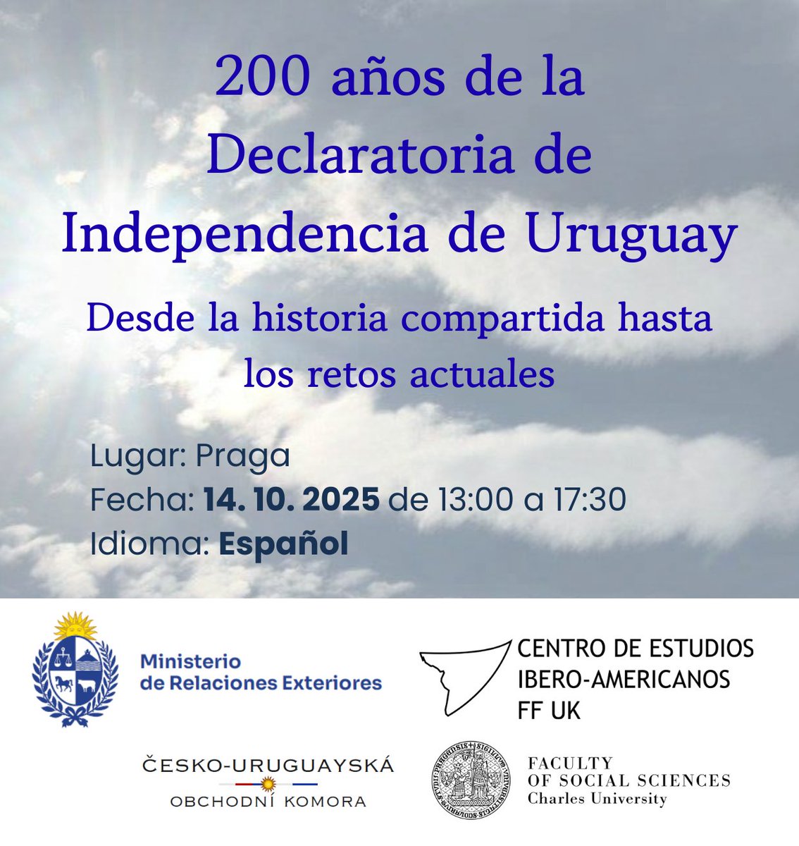 🇺🇾 Les invitamos el martes 14 de octubre desde las 13 horas a la Conferencia internacional conmemorativa del Bicentenario de la Declaratoria de Independencia de Uruguay en Praga.🇨🇿

La entrada es gratuita. Si está interesado/a en asistir, escríbanos por mensaje privado.