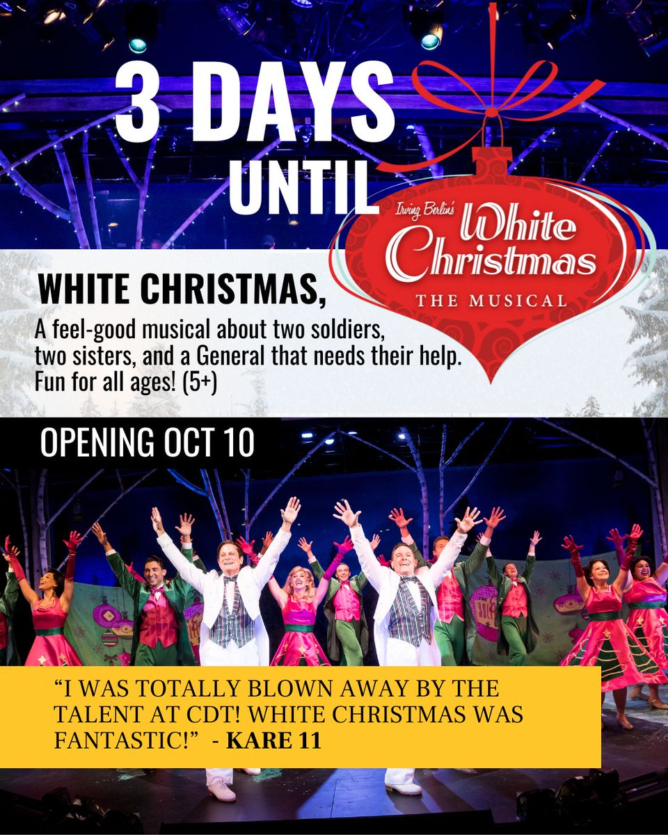 Only 3 days until opening Night of WHITE CHRISTMAS! We can't wait to have the show back on our stage that has KARE 11 saying "I was totally blown away by the talent at CDT"
