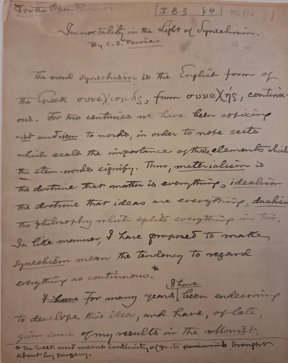 "Immortality in Light of Synechism" by C.S. Peirce. Today I spent the first of three consecutive days reading #Peirce manuscripts <a href="/HoughtonLib/">Houghton Library</a>. This ms is special to me. I wanted to read it in Peirce's handwriting and sense what he was thinking-feeling as he wrote.