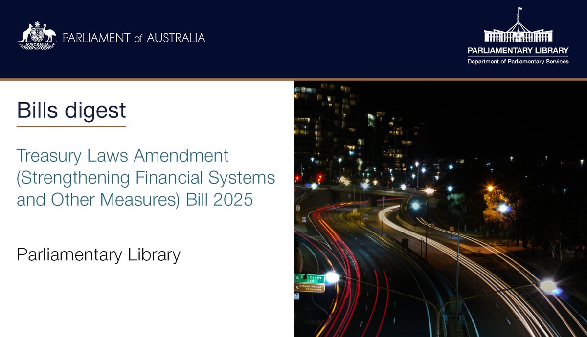 ParlLibrary's tweet image. Treasury Laws Amendment (Strengthening Financial Systems and Other Measures) Bill 2025: bit.ly/46ErvI4