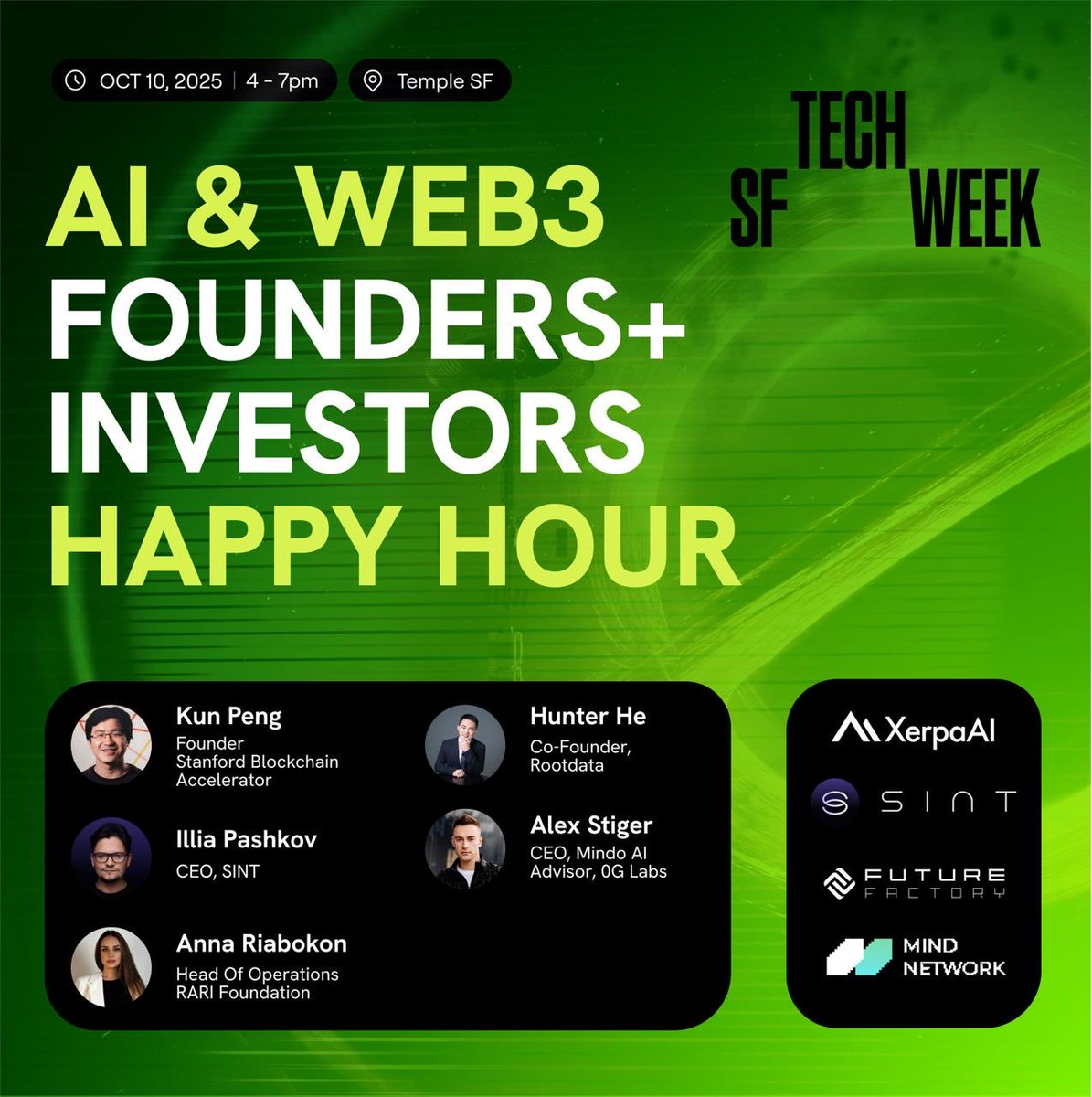 AI x Web3 Founders + Investors Happy Hour | #SFTechWeek

📍 Ecosystem, Temple SF, 2nd Floor
 🕓 4:00 PM – 7:00 PM

Join the intersection of AI, Web3, and human ingenuity—where the next generation of intelligent, self-evolving products is being born.