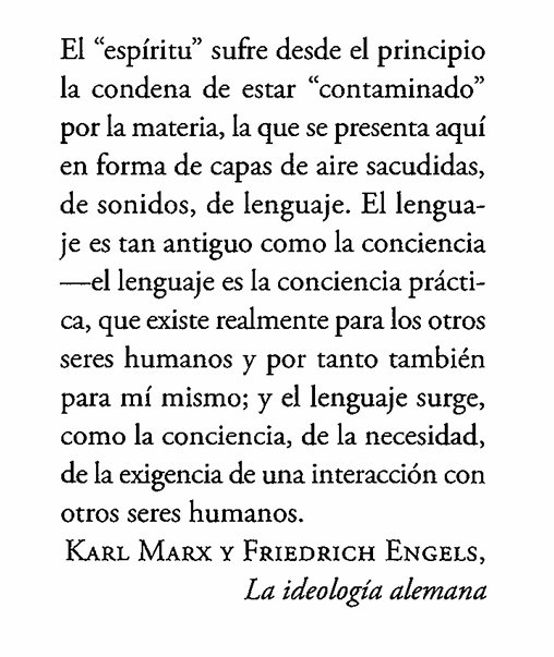 EdgarDSO22's tweet photo. El mismo Echeverría nos recuerda en el libro, una frase de Marx y Engels convocando a pensar a la lengua como objeto que nos da pistas o nos acerca a la comprensión de la actividad humana, que parece orientarse, cada vez más, hacía la necesidad violenta-acumulativa del capital. https://t.co/Rp3kL0hFr1