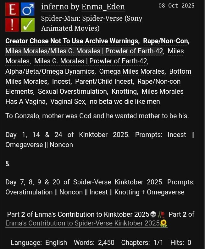 NehanHaides's tweet photo. At last, this fic is out of my drafts lmao
๐ฅ inferno
๐ฅ #Milescest
๐ฅ Day 1, 14 & 24 of Kinktober 2025 | Day 7, 8, 9 & 20 of Spider-Verse Kinktober 2025
๐ฅ Rated E | 2k+ words
๐ https://t.co/CHrtS7bFIr https://t.co/0dkAtKSDSP