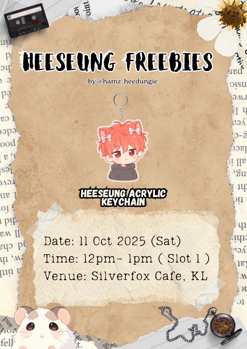 ᐢ•༝•ᐢ Freebies for #DearHee_inKL ᐢ•༝•ᐢ 
✧ Date: 11 Oct 2025 (Sat) 
✧ Time: 12pm - 1pm (Slot 1)
✧ Venue: Silverfox Cafe, KL
✧ Trade = DM📮(10 pcs)

✧ Follow &amp; Like &amp; Rt &amp; show this post to get 1 keychain on dday (only 30 pcs) 

✧Will update where I’m sitting on dday