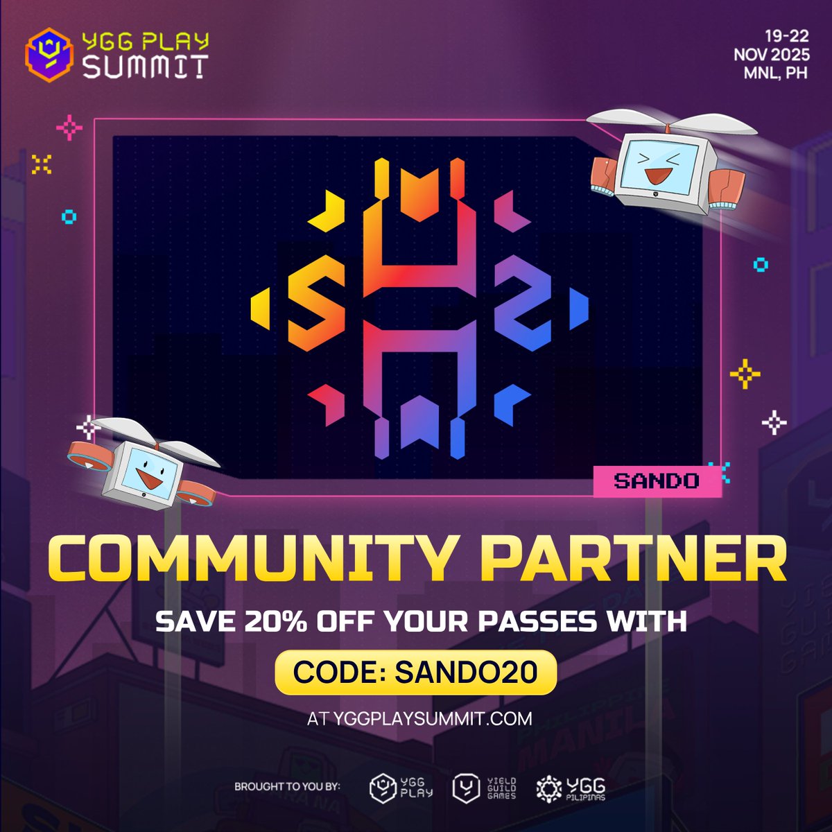 sandometaverse's tweet photo. We are proud to partner with Yield Guild Games as an Official Summit Partner for their YGG Play Summit!

Happening on November 19-22, 2025 at SMX Aura, BGC, Manila. 🔥

Tickets at https://t.co/dKOHo3fWKi

Are you READY to PLAY?
#YPS2025 #TogetherWePlay #YGGPlaySummit! https://t.co/l5DxZ4M3MH