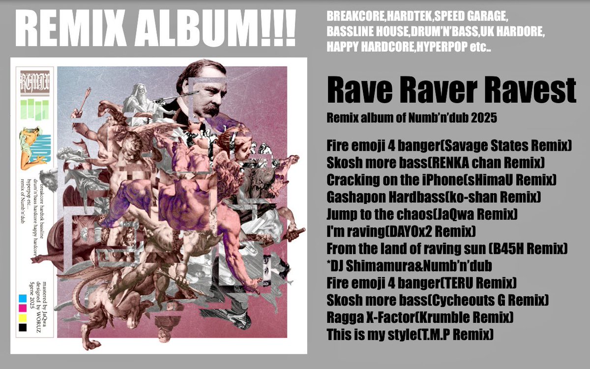 monogotz's tweet image. 【NEWS】
初リミックスアルバム配信開始！

BREAKCORE,HARDTEK,HARDCORE,SPEED GARAGE,BASSLINE HOUSE,HAPPY HARDCORE,DRUM’N’BASS,HYPERPOP etc

&quot;𝐑𝐀𝐕𝐄 𝐑𝐀𝐕𝐄𝐑 𝐑𝐀𝐕𝐄𝐒𝐓&quot;
𝐛𝐲 𝐍𝐮𝐦𝐛&apos;𝐧&apos;𝐝𝐮𝐛
mastered by JaQwa
designed by WORUZ
🔗ultravybe.lnk.to/RAVERAVERRAVEST