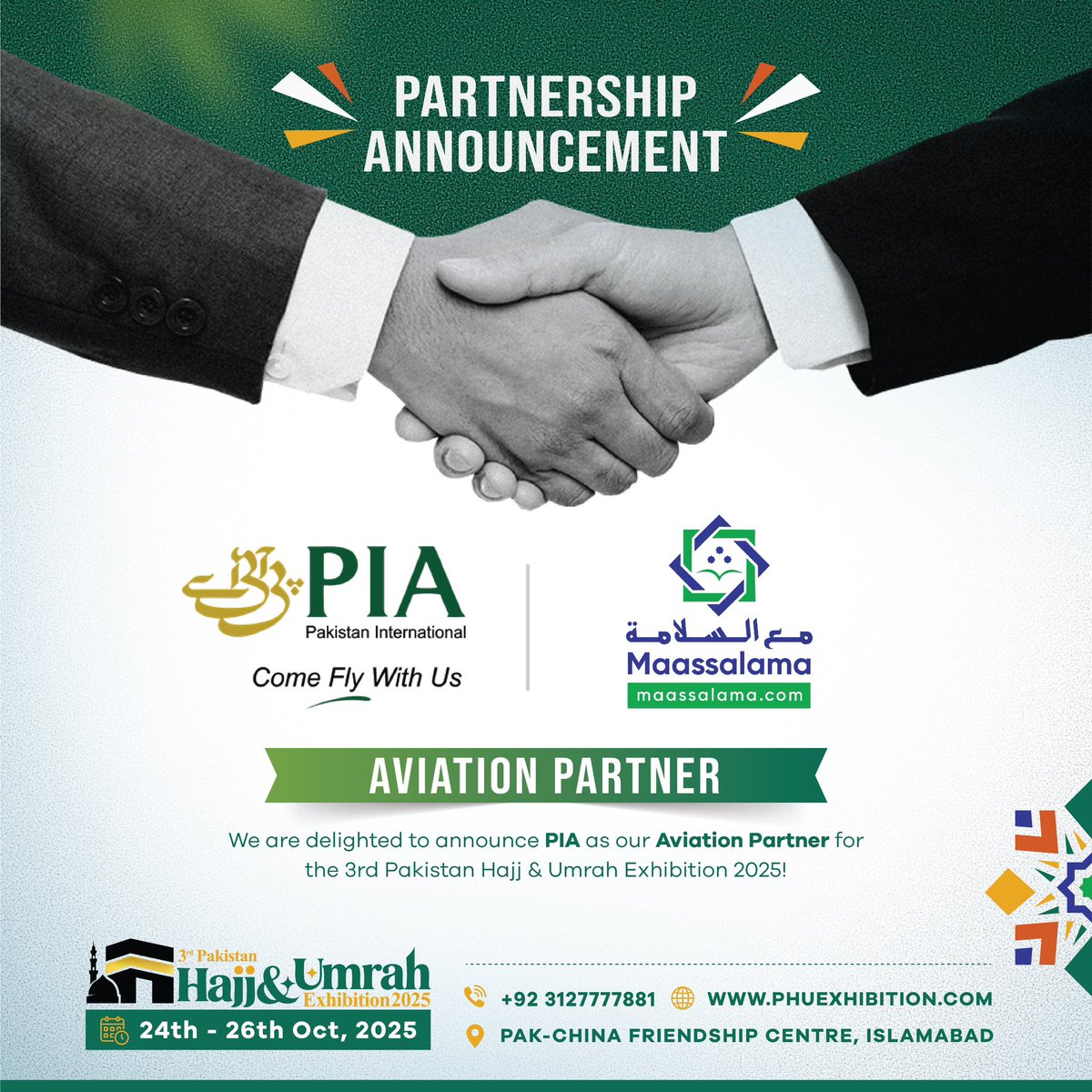 ✈️ Proud to welcome PIA as the Official Aviation Partner of the 3rd Pakistan Hajj &amp; Umrah Exhibition 2025, organized by Maassalama SMC Pvt Ltd! 🇵🇰🤝🇸🇦

📅 24–26 Oct 2025 | 📍 Pak-China Friendship Centre, Islamabad
🌐 phuexhibition.com
#pakhajj26 #Phuexhibition #PIA