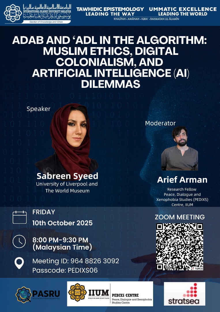 Webinar: “Adab and ‘Adl in the Algorithm: Muslim Ethics, Digital Colonialism, and Artificial Intelligence (AI) Dilemmas”

stratsea.com/webinar-adab-a…