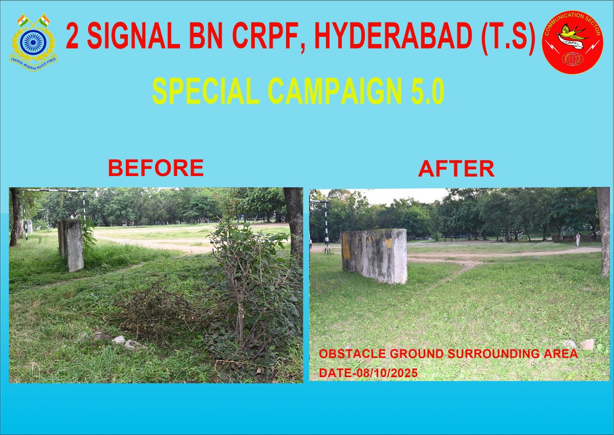 "Special Campaign 5.0 "- During the implementation phase ,  Obstacle ground surrounding area are have been cleaned on 08/10/2025" by 2 Signal Bn CRPF, Hyderabad.