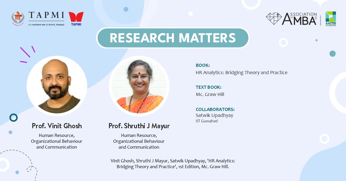 Prof. Vinit Ghosh's and Prof. Shruthi J Mayur's book explores the dynamic and emerging field of HR Analytics, explaining its principles, methodologies, and applications in understanding and optimizing human capital management. #ResearchMatters #MyTAPMI