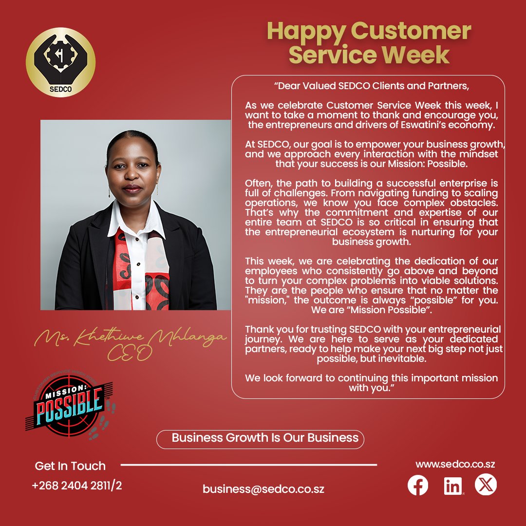 |Customer Service Week | 

At SEDCO, we celebrate our valued clients, partners, and hardworking team that makes business growth possible. 

Our mission is to empower Eswatini’s entrepreneurs to turn every challenge into an opportunity for success. Together, we make every goal.