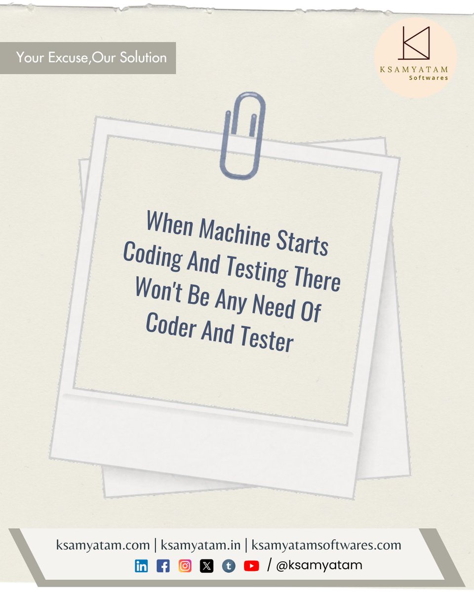 ksamyatam's tweet image. When Machine Starts Coding And Testing There Won't Be Any Need Of Coder And Tester
Visit ksamyatam.com | ksamyatam.in | ksamyatamsoftwares.com
Follow @ksamyatam #ksamyatam #ksamyatamsoftwares