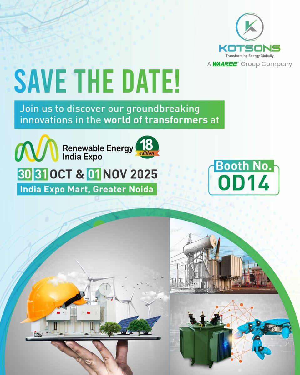 Waaree_TPower's tweet photo. Save the date! 📅

Join Kotsons, a Waaree Group Company, at the Renewable Energy India Expo 2025 to explore our latest innovations in the world of transformers.

📍 Booth No. OD14
📅 30th Oct – 1st Nov 2025
📌 India Expo Mart, Greater Noida

#REI2025 #RenewableEnerg #WaareeGroup https://t.co/s4xA2y1KQT