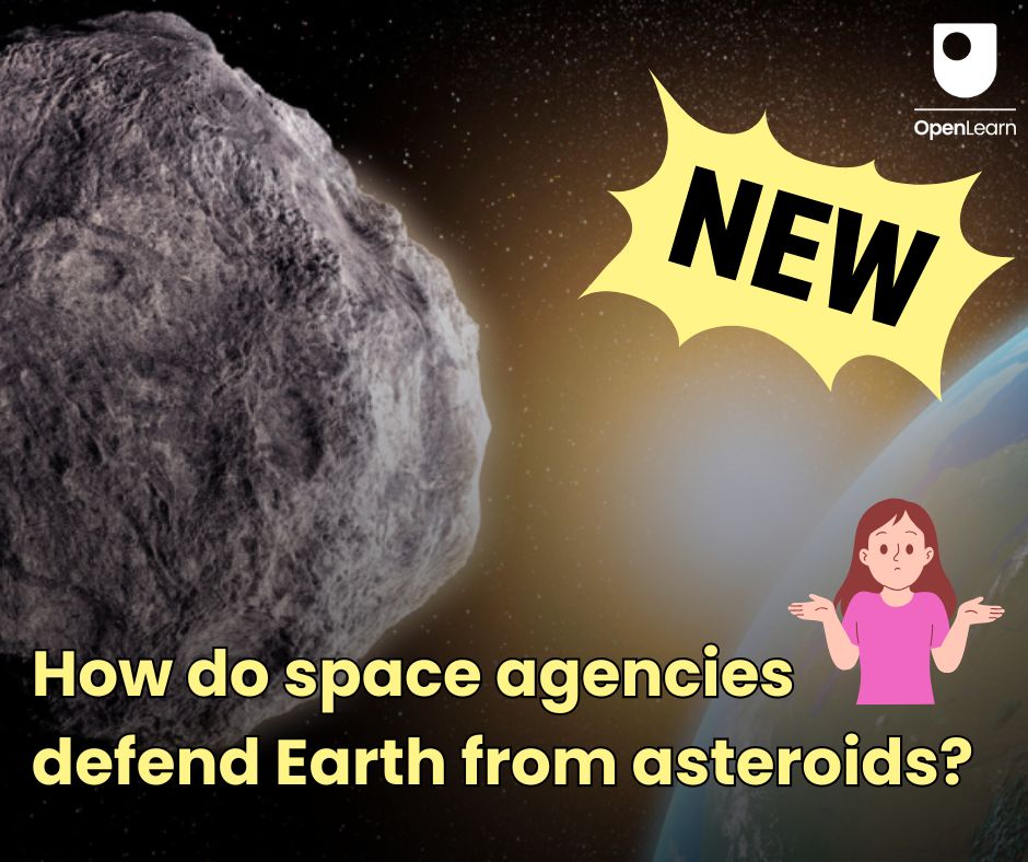 OUFreeLearning's tweet image. How do space agencies defend #Earth from the #asteroid threat? 🌍☄️

For #WorldSpaceWeek, we&apos;ve created a new activity that takes you behind-the-scenes to learn how global space agencies work together on real-life #planetarydefence. Is it like the movies?

open.edu/openlearn/scie…