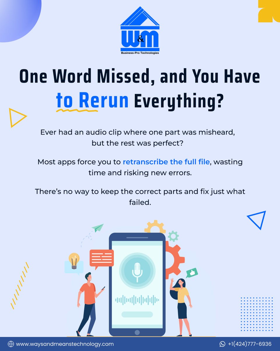 WMTechnology's tweet image. Feature Friday:
Fix only the bad parts.
Our apps let you retry low-confidence transcript segments without starting over.
Smarter, faster, cheaper.
+1 (424) 777-6936 | waysandmeanstechnology.com
#FeatureFriday #SpeechToText #WMTechnology