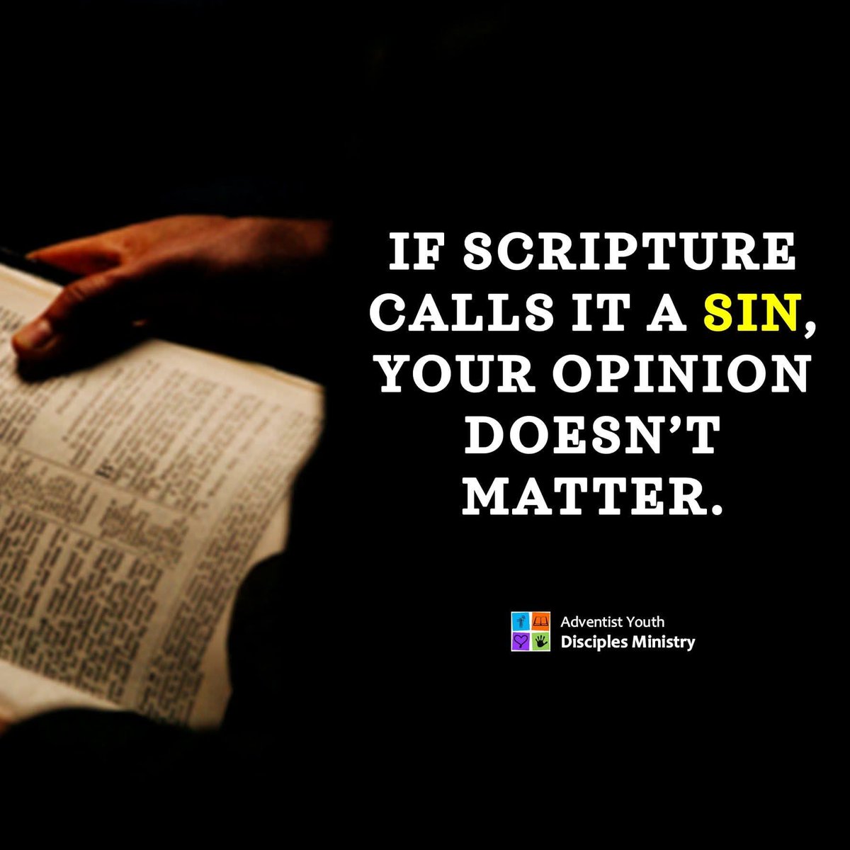 If Scripture calls it a sin, your opinion doesn't matter.