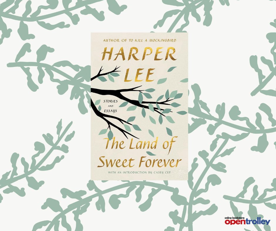 New title from Harper Lee: The Land of Sweet Forever. Available for pre-order now!

#HarperLee #TheLandOfSweetForever #ShortStories #EssayCollection