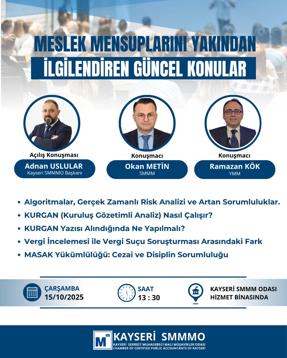 SÜRGEM kapsamında 3 kredi değerindeki
“Meslek Mensuplarını Yakından İlgilendiren Güncel Konular” eğitimi,
📅 15 Ekim 2025 Çarşamba
🕐 13.30
📍 Kayseri SMMMO Hizmet Binası