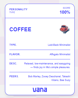 If I was an Ice Cream Flavour, I'd be Coffee, Relaxed, low-maintenance, and easygoing — finds joy in life's simple pleasures..
Taste your data: <a href="/vana/">vana</a>  #datarevolution