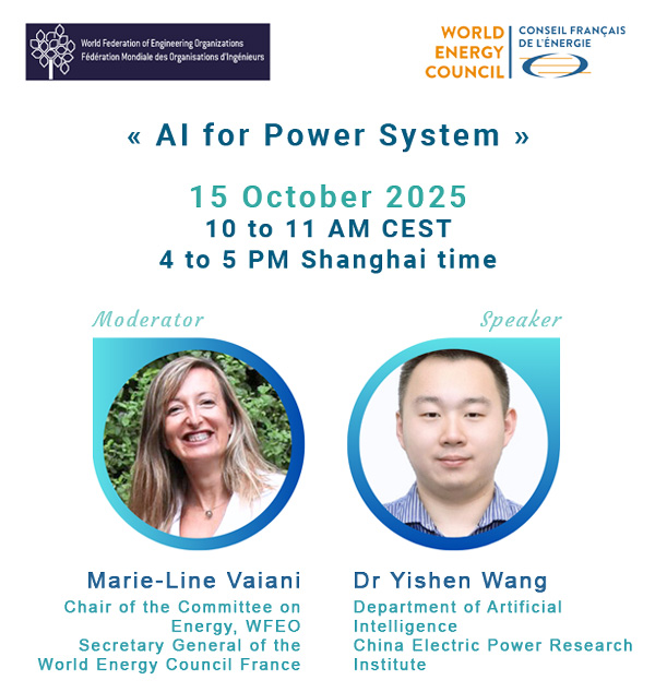 📅 Wednesday 15 October from 10 to 11 am CEST  
The Committee on #Energy of <a href="/wfeo/">WFEO</a> invites you to a webinar on "#AI for Power System" with Dr Yishen Wang from China Electric Power Research Institute and <a href="/MarieLineVaiani/">Marie-Line Vaiani</a>, chair of the Committee.
▶️Register: forms.gle/ak7pB4uZrpjEWT…