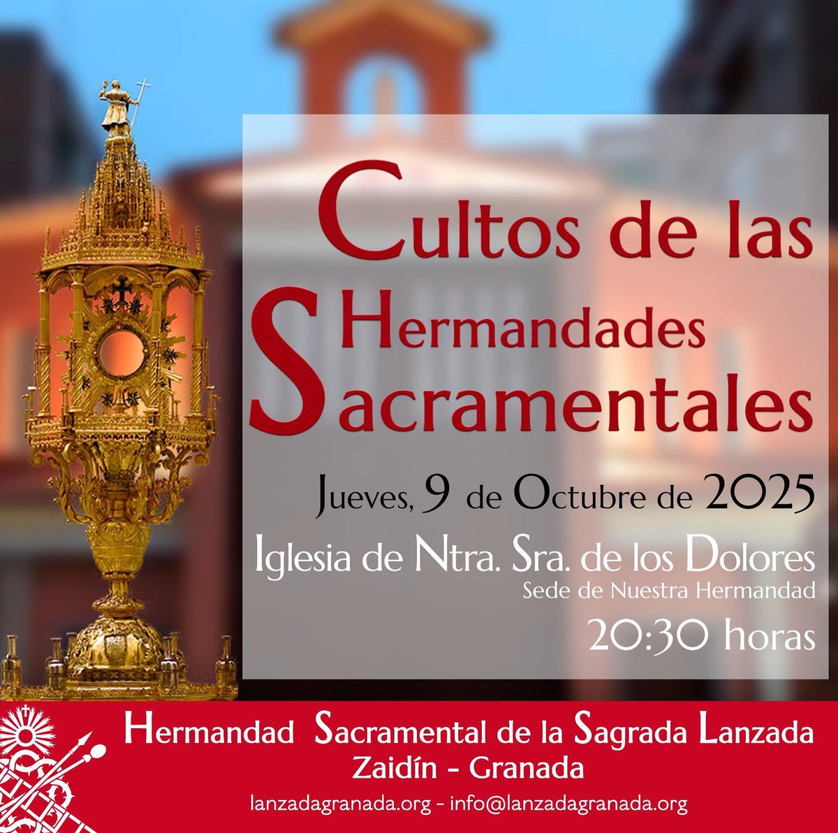 Mañana jueves, 9 de octubre , a las 20:30 Cultos de las Hermandades Sacramentales, en la Iglesia de Nuestra Señora de los Dolores (Zaidín), sede canónica de <a href="/LanzadaGranada/">Hdad Sagrada Lanzada Granada</a> , promotora de estos para octubre.