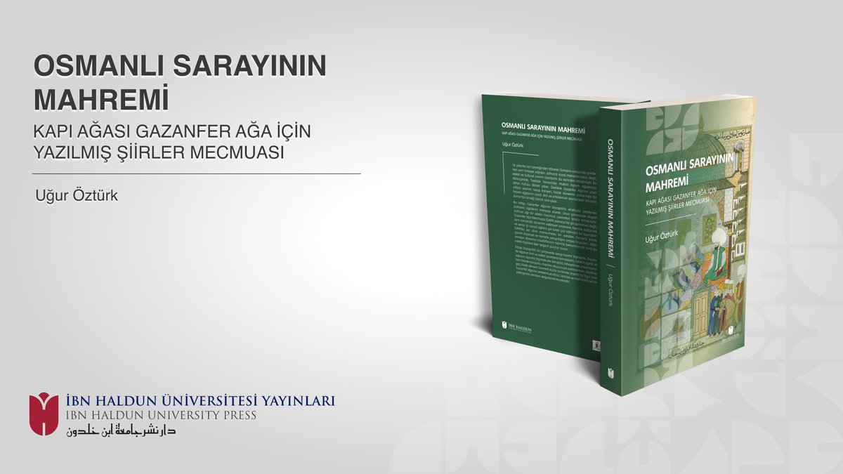 📢 Yeni Kitap! 📗

OSMANLI SARAYININ MAHREMİ
Kapı Ağası Gazanfer Ağa İçin
Yazılmış Şiirler Mecmuası

📍16. yüzyılın son çeyreğinden itibaren Osmanlı sarayında ortaya çıkan yeni himaye yapıları, yalnızca siyasî düzeni değil, aynı zamanda edebî ve kültürel üretimi de derinden