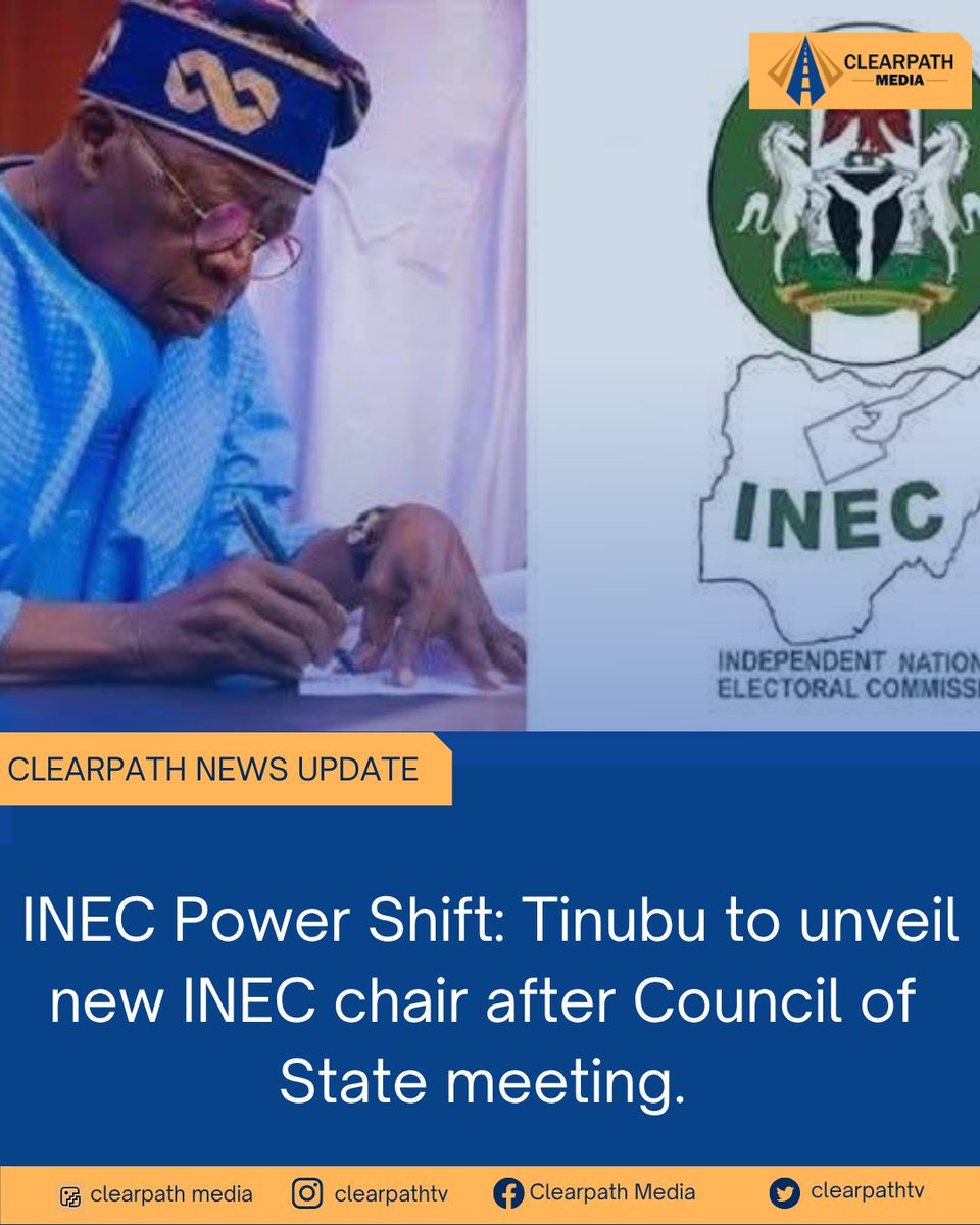 ClearpathTV's tweet photo. INEC Power Shift: Tinubu to unveil new INEC chair after Council of State meeting.
#clearpathtv
#clearpathmedia
#INEC
#Tinubu
#viral
#Nigeria https://t.co/ZD00W2QGRi