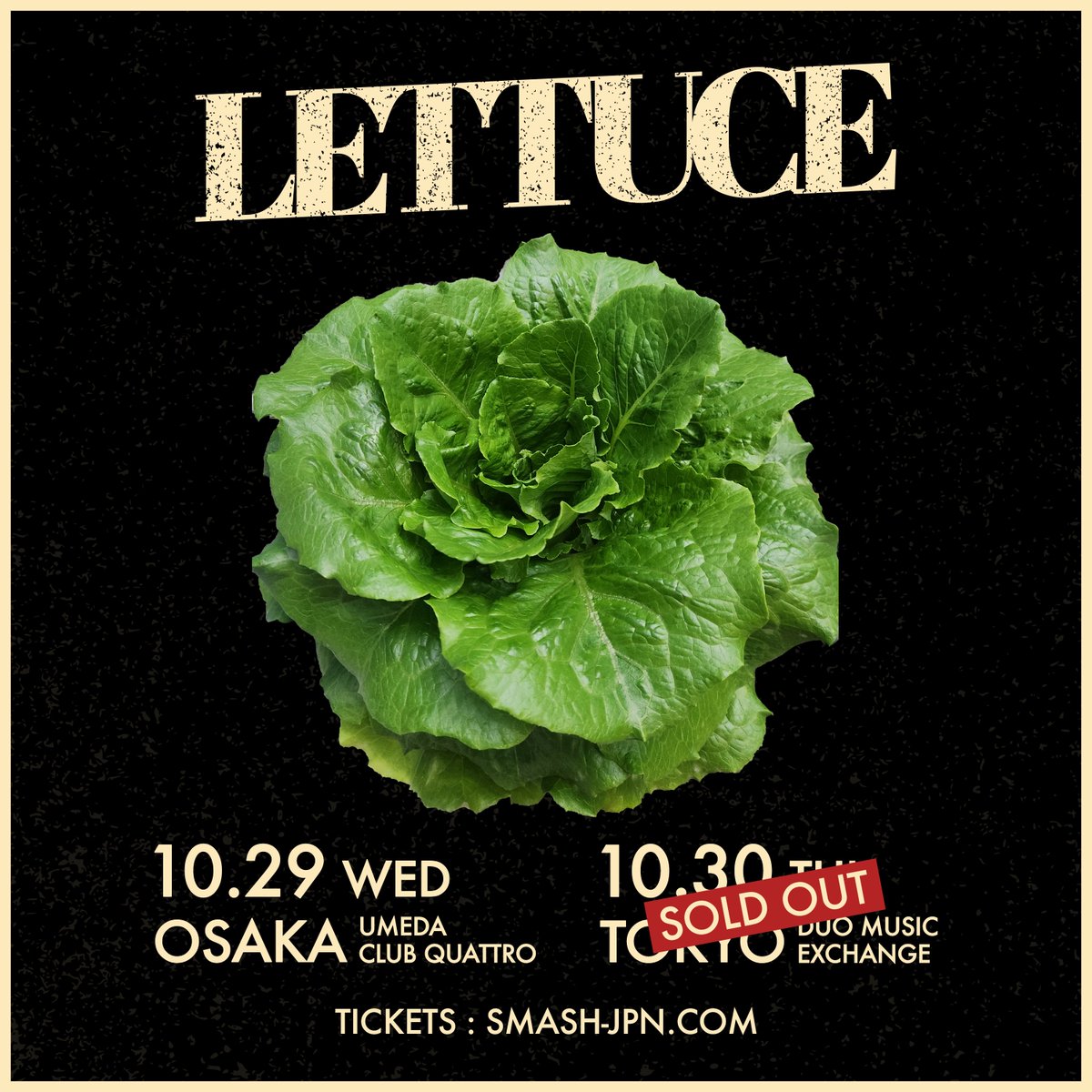 SMASHjpn's tweet image. 🚨𝑻𝒐𝒌𝒚𝒐 𝒔𝒉𝒐𝒘 𝒔𝒐𝒍𝒅 𝒐𝒖𝒕!
【LETTUCE】
⋱ いよいよ8年ぶりとなる来日公演開催 ⋰
トップ・ミュージシャンが集結！
スーパー・ファンク・バンド #LETTUCE

🗼東京公演 Thank you, SOLD OUT! 

10/29 (Wed)大阪 UMEDA CLUB QUATTRO
10/30 (Thu)東京 duo MUSIC EXCHANGE