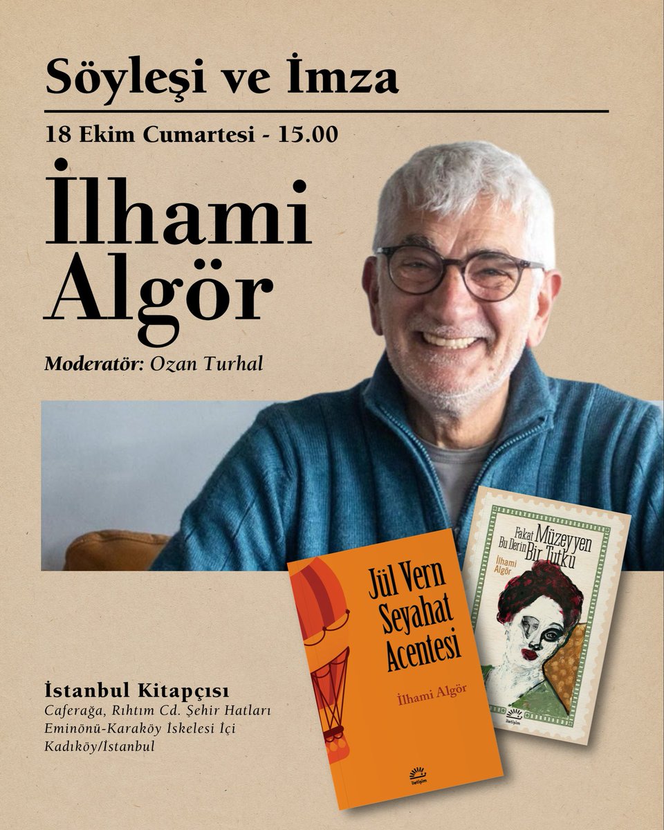 Yazarımız İlhami Algör, 18 Ekim Cumartesi günü saat 15.00'te, İstanbul Kitapçısı'nda okurlarıyla buluşup, kitaplarını imzalayacak.