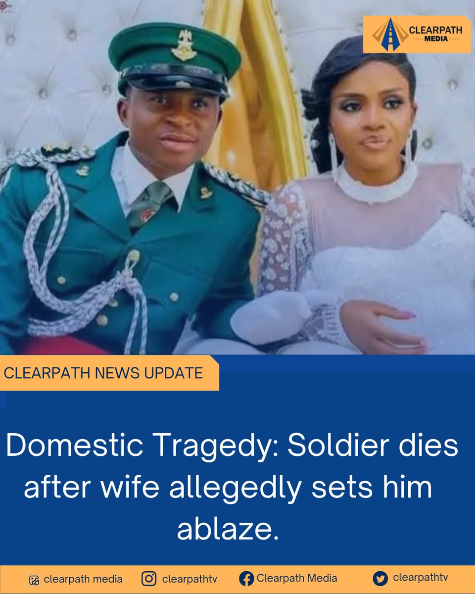 ClearpathTV's tweet photo. Domestic Tragedy: Soldier dies after wife allegedly sets him ablaze.
#clearpathtv
#clearpathmedia
#soldier
#violence
#news
#Nigeria https://t.co/kvhPbQ4Fjr
