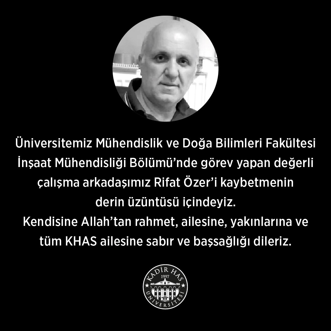 khasedutr's tweet photo. Üniversitemiz Mühendislik ve Doğa Bilimleri Fakültesi İnşaat Mühendisliği Bölümü’nde görev yapan değerli çalışma arkadaşımız Rifat Özer’i kaybetmenin derin üzüntüsü içindeyiz.

Kendisine Allah’tan rahmet, ailesine, yakınlarına ve tüm KHAS ailesine sabır ve başsağlığı dileriz. https://t.co/8ypIF8rjma