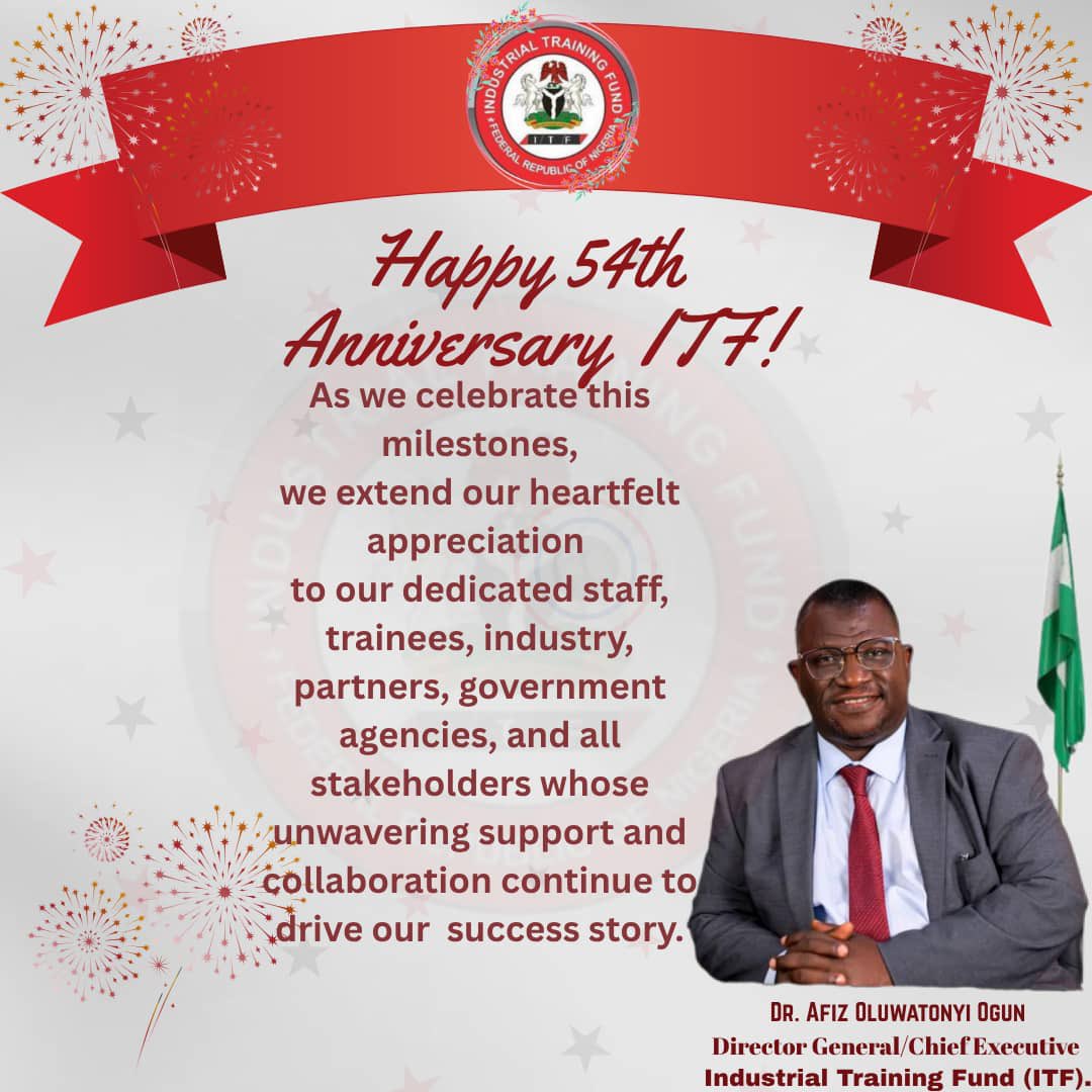 🎉 ITF@54 – Building Skills, Empowering the Nation! 🎉

Together, we will keep bridging the gap between potential and productivity—one skill at a time.

Happy 54th Anniversary, ITF!
#ITFAt54 #BuildingSkillsEmpoweringNation #SkillUpNigeria #ITF54