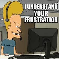 🤳 Ohh, I don't think you do...

Can we PLEASE go back to the days when someone just answered the phone and didn't try to direct my call to an app, a bot, or a website. 😡