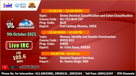 IGNOU_EMPC's tweet image. Please tune into IGNOU FM Gyan Vani 105.6 Mhz on 9th October,2025 (Thursday) for the live IRC on the following Topics  #IGNOU