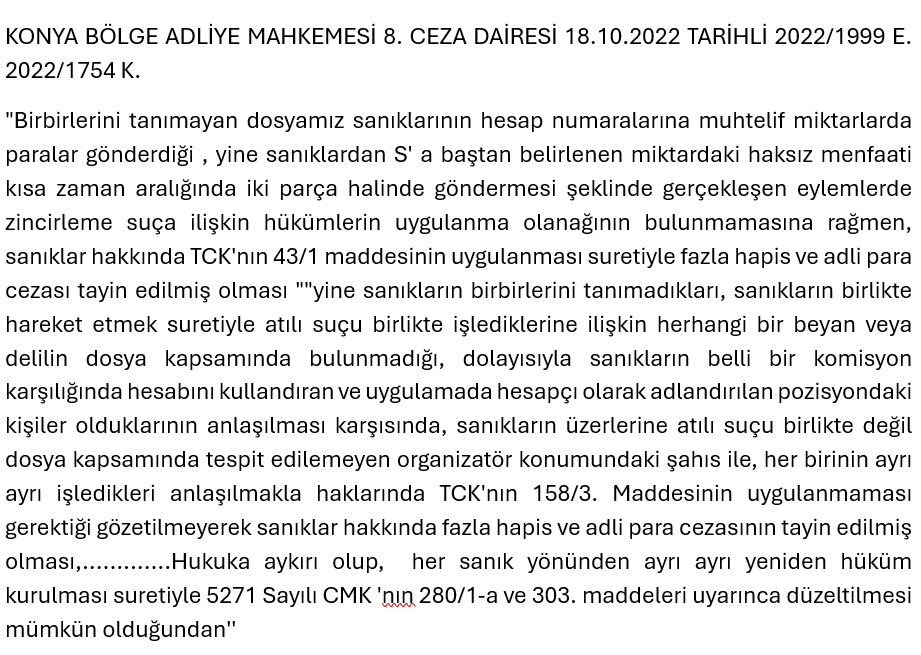 TCK 158/1-f  kapsamındaki nitelikli dolandırıcılık suçları ile ilgili olarak  birbirlerini tanımayan ,aralarındaki iştirak iradesi tespit edilemeyen üç veya daha fazla sanık hakkında TCK 158/3 maddesinin uygulanmasının  ve yine sanıkların her birine tek bir para gönderme işlemi