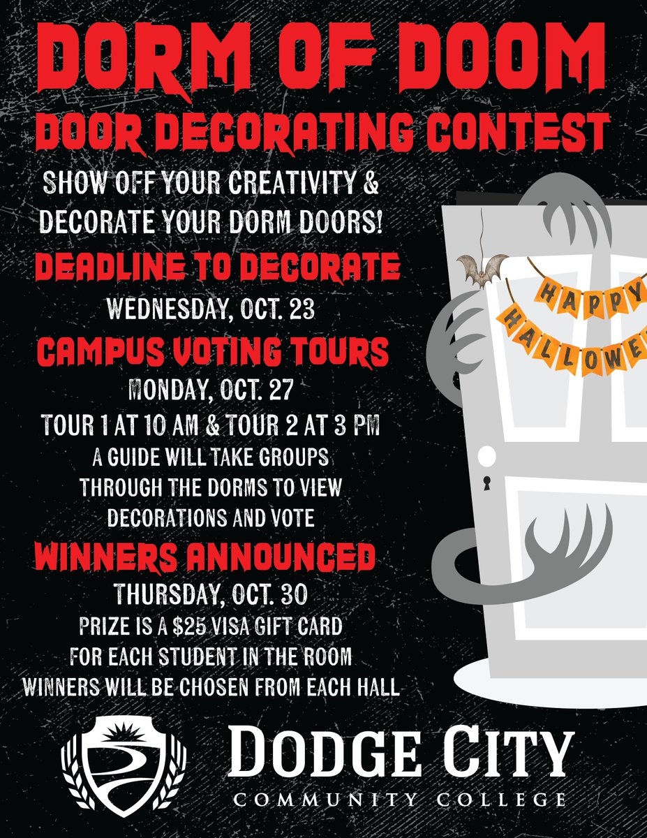 DC3's Dorm of Doom door decorating contest is on. Decorate by Oct. 23. Voting tours on Oct. 27, winners announced Oct. 30. One winning room per hall wins $25 Visa gift cards per student.