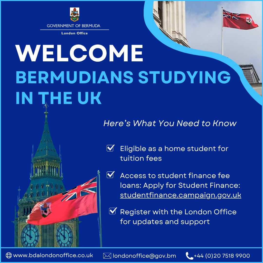Government of Bermuda London Office – Student Advisory 🇧🇲🇬🇧

The Government of Bermuda London Office extends a warm welcome to all Bermudian students beginning or continuing their studies in the United Kingdom and wishes everyone a successful academic year ahead.

As a reminder,