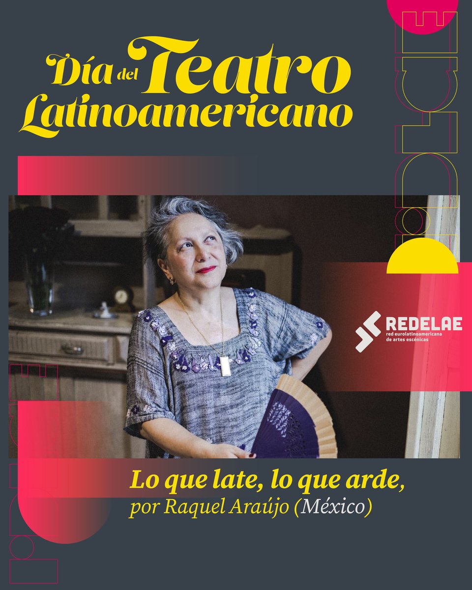 “Por el pasado y presente del Teatro Latinoamericano, por cada ensayo, cada función y cada espectador: nuestro teatro es el presente vibrante que ardiente se abrasa, y en su arder, aparece y vive.” Raquel Araújo
8 de octubre Día del Teatro Latinoamericano: redelae.org