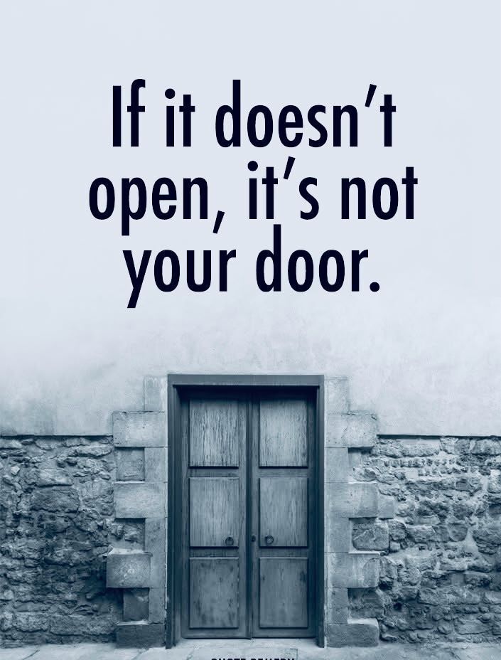 Leadership truth: not every door is yours to open.
Focus your energy where learning—and leadership—can grow.