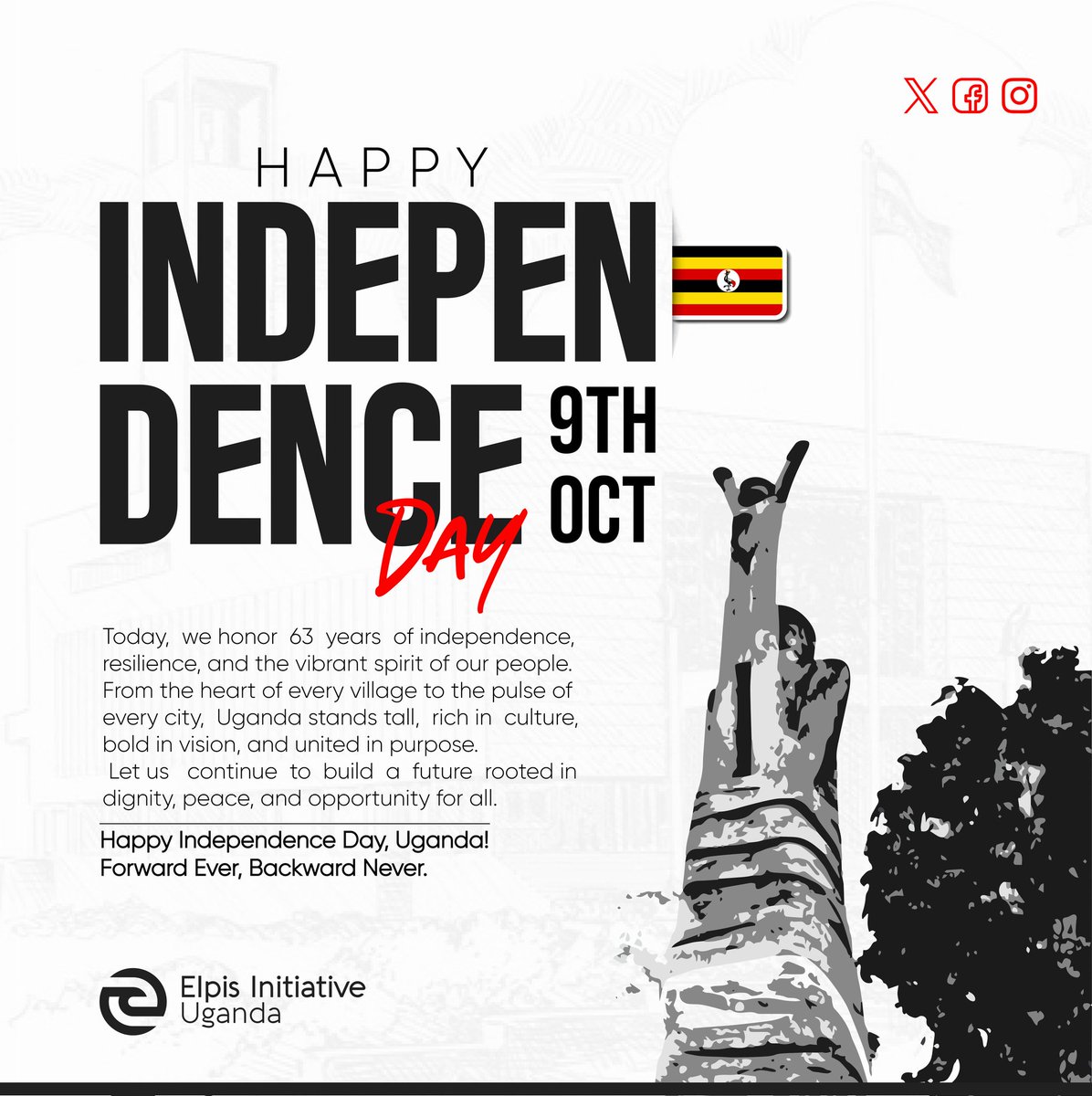 📣HAPPY INDEPENDENCE DAY, UGANDA 🇺🇬! Today we celebrate 63 years of independence, resilience, and the vibrant spirit of our people! Let's build a future rooted in dignity, peace, and opportunity for all. #makechange #Elpisinitiativeuganda #independenceDay