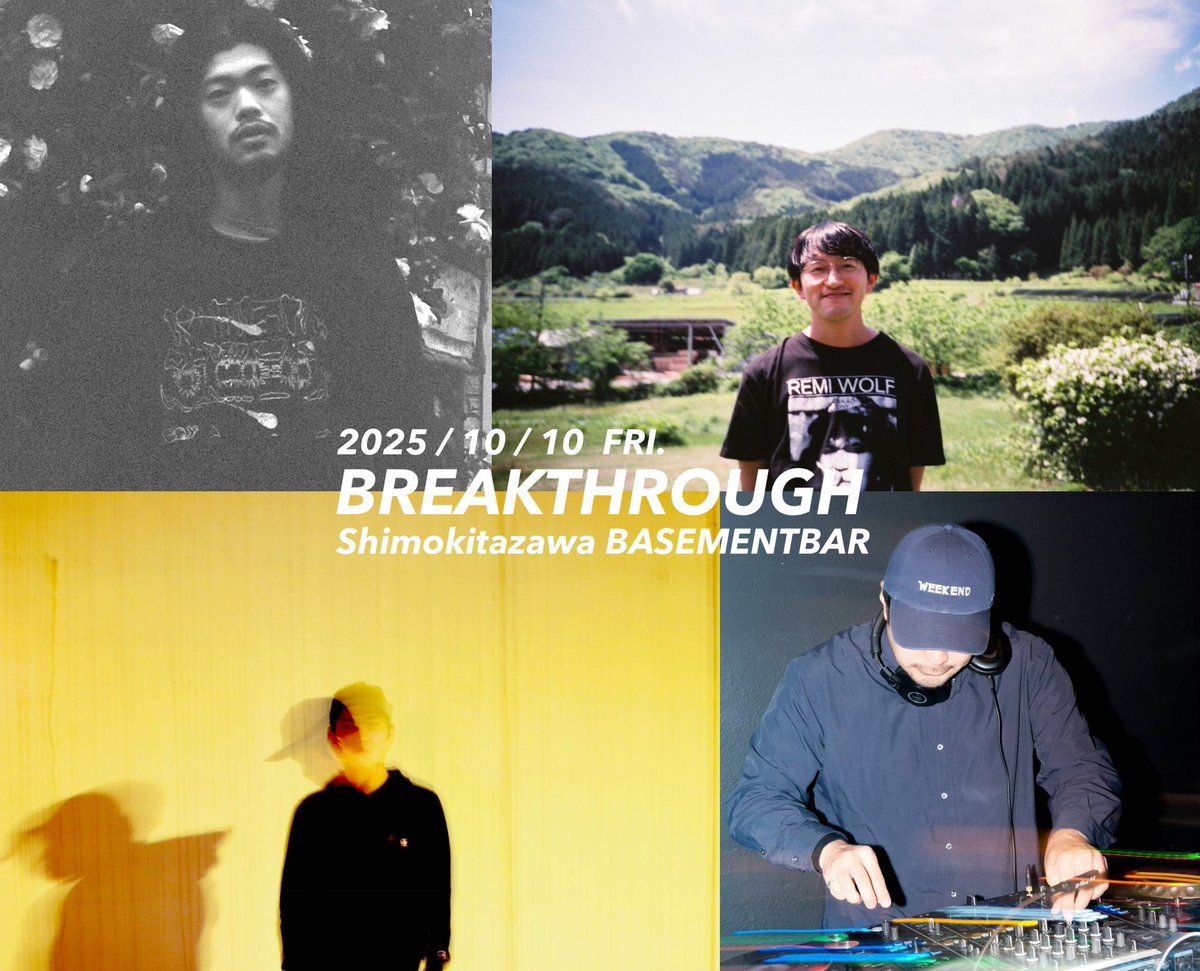⚡️This Weekend Gig Info ⚡️
BASEMENTBAR 30th Anniversary

“BREAKTHROUGH”

📅 2025年10月10日（金）
📍 下北沢 BASEMENTBAR
🕕 OPEN / START 18:00
🎫 TICKET ¥3,000 + 1D（¥600）

ーLIVEー

DALLJUB STEP CLUB
imai
QPLO 
ผ้าอ้อม99999

ーDJー

片山翔太
タイラダイスケ
judgeman
TOMMY (BOY)