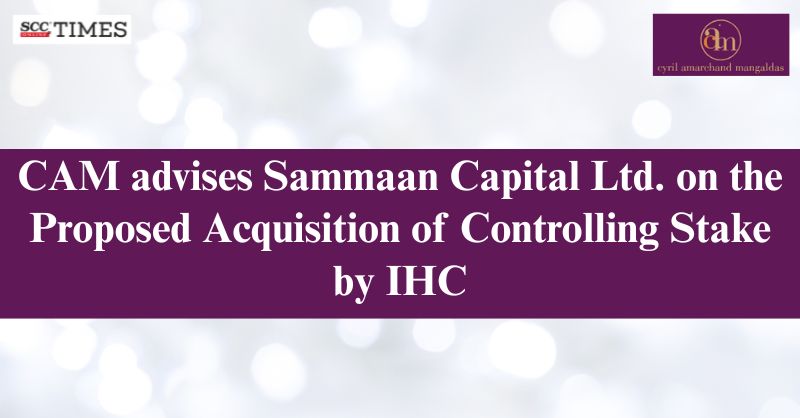 scconline_'s tweet photo. CAM advises Sammaan Capital Ltd. on the Proposed Acquisition of Controlling Stake by IHC

#Acquisition #CAM #controllingstake #CorporateLaw #CyrilAmarchandMangaldas #IHC #InvestmentDeal #legaladvisory #M&amp;A #SammaanCapital #scconline #legalnews #legalknowledge #scctimes #legalblog