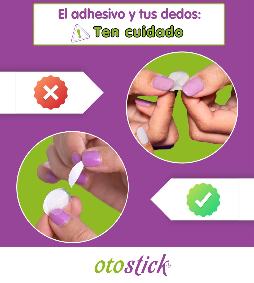 El adhesivo y tus dedos: mejor que no se conozcan. ✋
Cuando quites los papeles protectores, evita tocar el adhesivo con los dedos, ya que esto podría afectar a la adherencia.
De esta forma, sacarás el máximo provecho a Otostick. 😉👌

otostick.com
💜💜💜💜