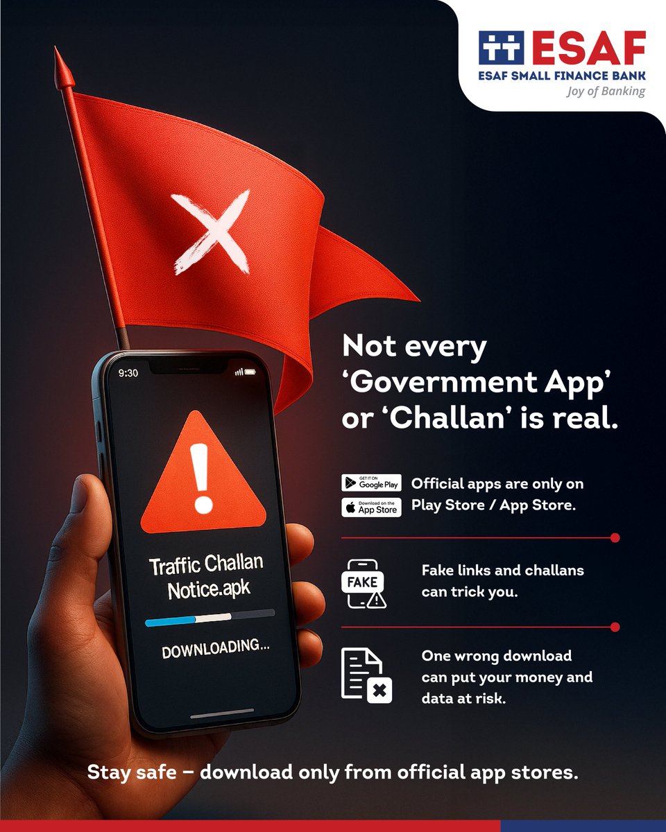 A single click on the wrong link can turn into days of regret.
Fraudsters send fake challans and apps that look real but aren’t.
Protect what matters, your data, your money, your safety.
Stick to official app stores only.

#CyberSafety #ESAFBank #StaySafe