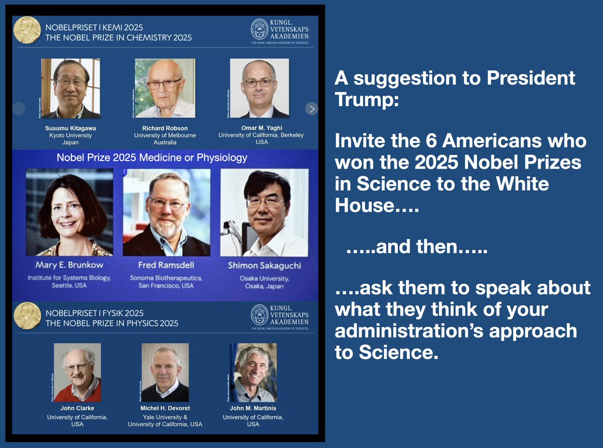 kennethrmiller's tweet image. Any other President would be delighted at the news that US scientists dominated the Nobel Prizes this year.  So, here&apos;s a nice, friendly suggestion for our current President: Let&apos;s honor these groundbreaking investigators at the White House!  #ScienceUnderSiege