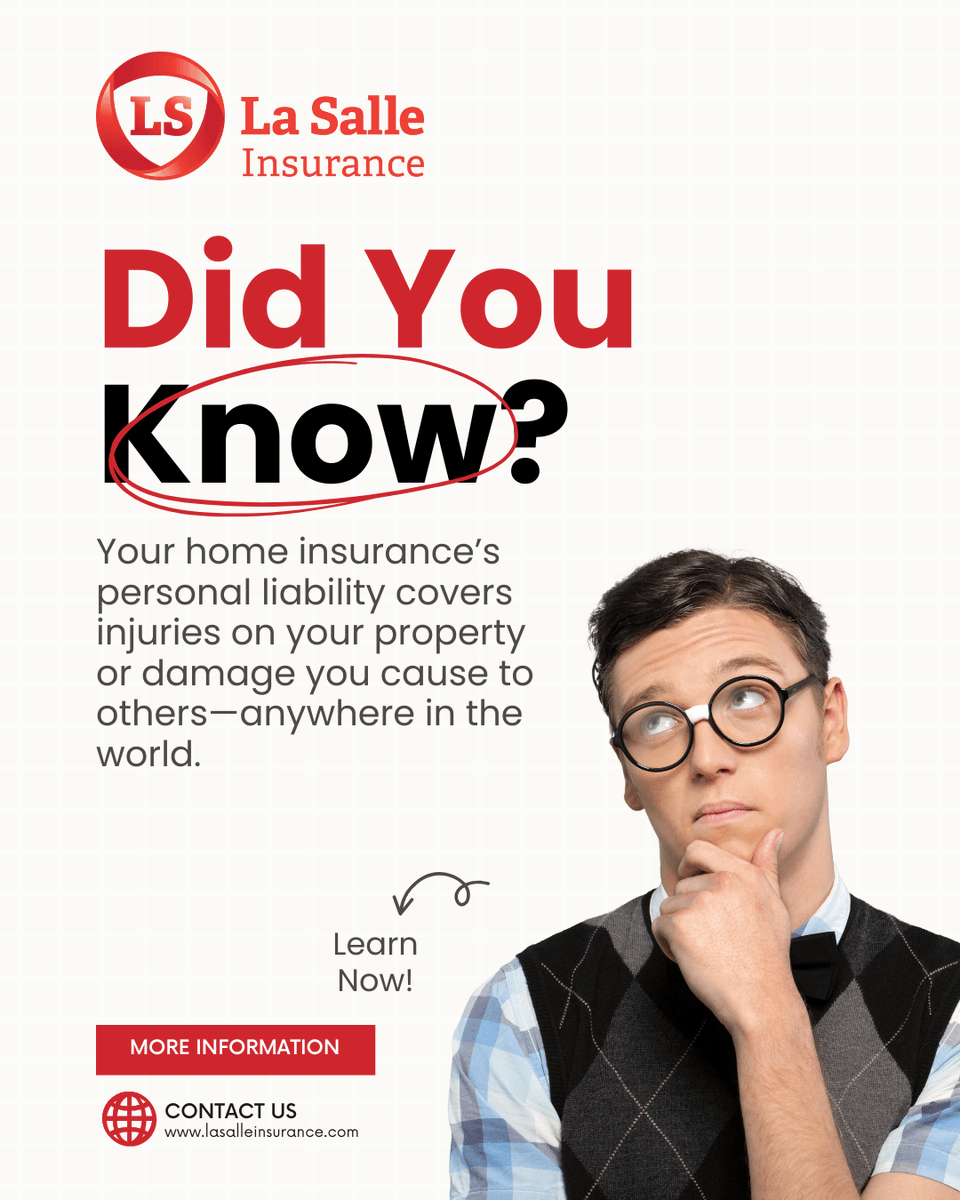 Did You Know - Your home insurance’s personal liability covers injuries on your property or damage you cause to others—anywhere in the world.

🌐 - lasalleinsurance.com